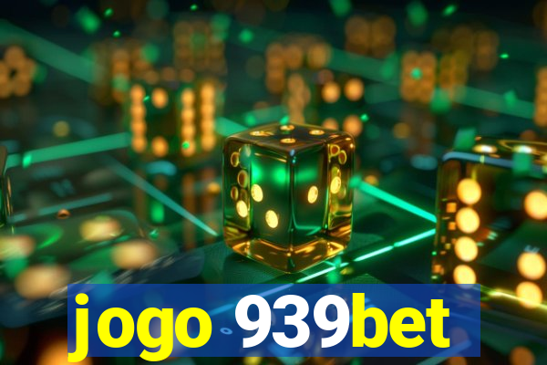 jogo 939bet